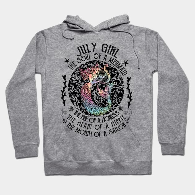 July Girl The Soul Of A Mermaid Hippie T-shirt Hoodie by kimmygoderteart